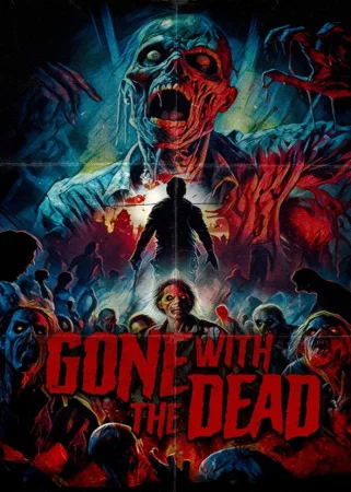 Gone with the Dead: The Movie